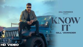 KNOW IT ( Official Video )  Gill  Vrinder || Sukh Brar || Latest Punjabi Song 2024