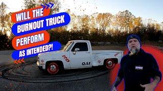 Is The Burnout Truck a Success or a DUD?! Let's Find Out!