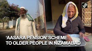 Telangana govt provides ‘Aasara Pension’ scheme to older people in Nizamabad