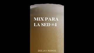 MIX PARA LA SED #4 - DEEJAYRAMOS