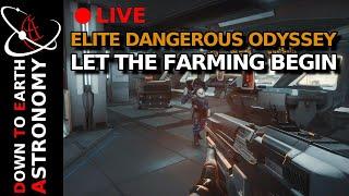 Elite Dangerous Odyssey - Let the Farming begin Live With Down To Earth Astronomy