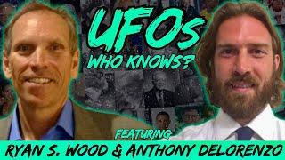 UFOs: Who Knows? (w/ Ryan S. Wood and Anthony DeLorenzo)