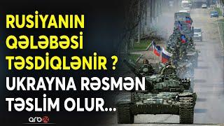 SON DƏQİQƏ! Rusiya üçün ZƏFƏR ANONSU: Ukrayna RƏSMƏN TƏSLİM OLUR? - ABŞ-də SON SAATLAR... - CANLI