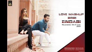 Love Mashup | zindagi by | Usman Saeed | 2021