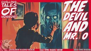 Chilling Tales of Horror!  | The Devil and Mr. O