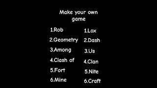 make your own games (pt 1)