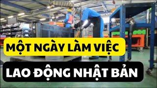 Một Ngày Làm Việc Của Thực Tập Sinh Lao Động Tại NHẬT BẢN | Đơn Hàng Công Xưởng.