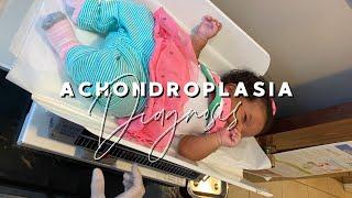 Diagnosed with Achondroplasia