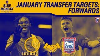  WHICH OF THESE STRIKERS SHOULD IPSWICH SIGN?? | Blue Monday Special | #itfc #premierleague