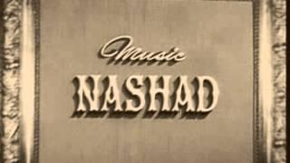 Milestone Songs of Composer Nashad (Shaukat Dehlvi) Pt. 1