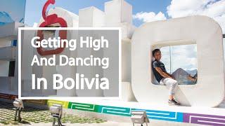 Getting High and Dancing in Bolivia