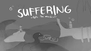 Suffering | Epic the Musical Animatic (WIP)