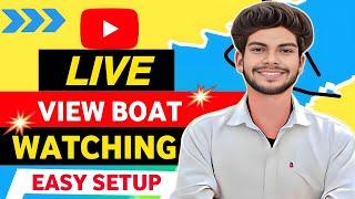 YouTube View Bot Watching in || Live stream View Bot How To Set-up You Tube View Bot For Streaming