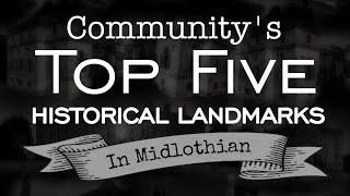 Our Community's Top 5 Historical Landmarks in Midlothian