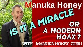 Manuka Honey , is it a miracle remedy or a modern hoax?