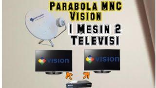 Parabola MNC Vision 1 Mesin Untuk 2 TV // Pararel Parabola MNC VISION