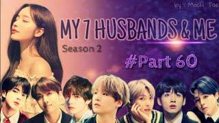 FF IMAGINE INDO BTS "MY 7 HUSBANDS & ME (S2)" {Part 60} *baca desk*