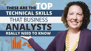 These are the Top Technical Skills that Business Analysts Really Need to Know