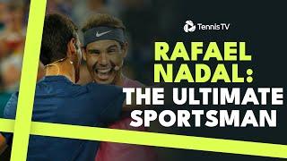 Rafael Nadal's Best Sportsmanship Moments 