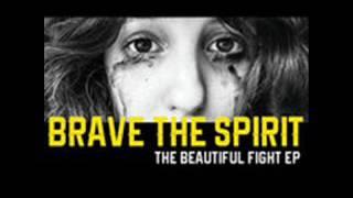 Brave The Spirit - Lucy