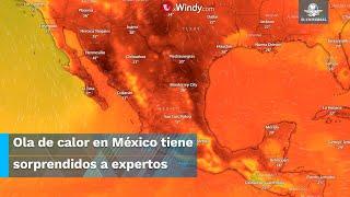 Domo de calor extremo en México bate récords con márgenes insanos