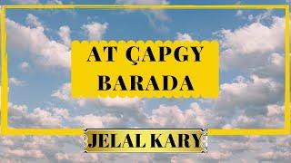 At çapgy we aýat barada - Jelal Kary