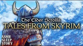 3 Tales From Skyrim: Elder Scrolls Bedtime Stories | Cozy Tamriel ASMR Lore & Ambience For Sleep