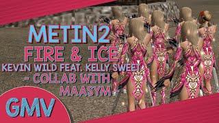 Metin2 edit // fire & ice「Collab with Maasym」