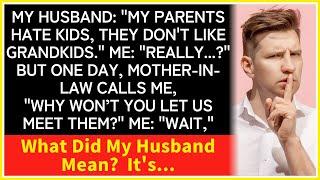 Husband: "My parents don’t care about grandkids" → the mother-in-law angrily calls the wife…