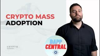 Crypto, NFT Mass Adoption | With Dapp Central
