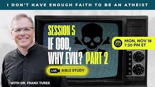 [LIVE BIBLE STUDY!] Session #5: If God, Why Evil? (Part 2) - IDHEFTBAA