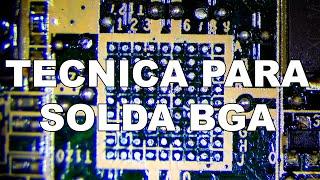 Um a nova técnica para qualquer solda BGA