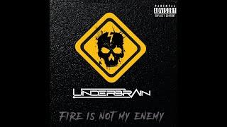 UNDERBRAIN-Fire Is Not My Enemy EP