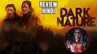 Dark Nature (2022) Review | Dark Nature Movie Review | Dark Nature Trailer Hindi