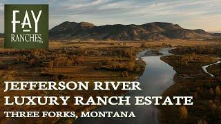 Montana Property For Sale | Jefferson River Luxury Ranch Estate | Three Forks, MT