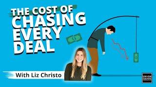 The Cost of Chasing Every Deal