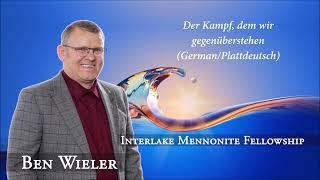 Ben Wieler - Der Kampf, dem wir gegenüberstehen (German/Plattdeutsch) - IMF Church