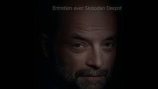 Slobodan Despot :'' L'Occident est trop sûr du caractère universel de ses valeurs''.