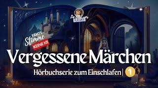 #Hörbuch: Vergessene #Märchen: Die schönsten alten Geschichten zum Einschlafen wiederentdeckt! 