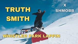 Truth Smith - Whistler Park Lapping!