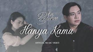 Dika Silaban - Hanya Kamu (Official Music Video)