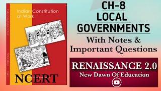 NCERT Class 11 Political Science CH-8 LOCAL GOVERNMENTS With Notes & Important Questions