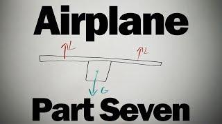 How to Build an Airplane: Part 7