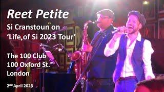 'Reet Petite' - Si Cranstoun on 'Life of Si 2023 Tour' at The 100 Club