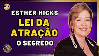 Esther HIcks e os Abraham. Os Segredos da Lei da Atração na prática. Ensinamentos dos Abraham