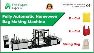 Fully Automatic Nonwoven Bag Making Machine Manufacturers in India (FFN 700) | Five Fingers Exports