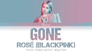 Rosé (Blackpink) - "Gone" |INDO SUB| (Color Coded Lyrics Eng/Ina)