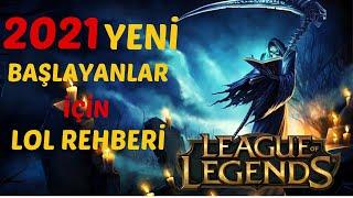 2021 YENİ BAŞLAYANLAR İÇİN LOL REHBERİ-ÖĞRETİCİ-