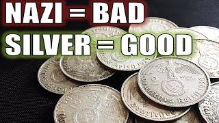 I bought more Nazi silver coins...why would I do that?