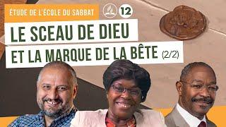 Le sceau de Dieu et la marque de la bête: 2ème partie | Étude de l'école du Sabbat 12 EDS